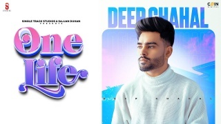 One Life - Deep Chahal ft Isha Sharma