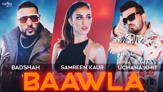 Baawla - Badshah ft. Samreen Kaur