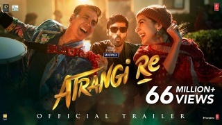 Atrangi Re Official Trailer