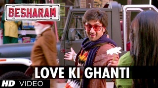 Love Ki Ghanti - Besharam