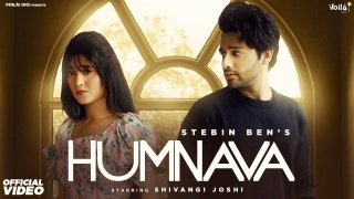 Humnava - Stebin Ben Ft. Shivangi Joshi