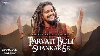 Parvati Boli Shankar Se - Hansraj Raghuwanshi