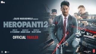 Heropanti 2 - Official Trailer
