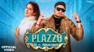 Plazzo - KD ft. Pranjal Dahiya