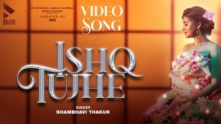 Ishq Tujhe - Shambhavi Thakur