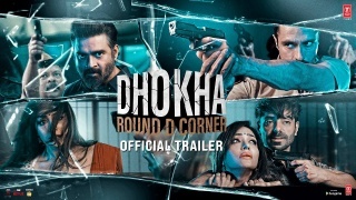 Dhokha - Round D Corner Official Trailer