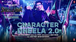 Character Dheela 2.0 - Shehzada