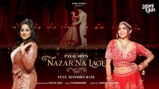 Nazar Na Lage - Payal Dev ft. Manisha Rani
