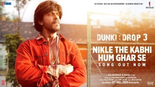 Nikle The Kabhi Hum Ghar Se - Dunki Drop ft Shah Rukh Khan