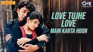 Love Tujhe Love Main Karta Hoon - Kumar Sanu