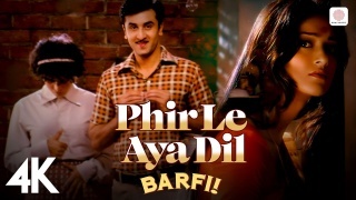 Phir Le Aya Dil - Arijit Singh 4K