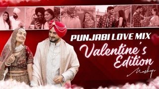 Punjabi Love Mix (Mashup) - Valentines Edition