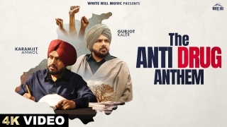 The Anti Drug Anthem - Karamjit Anmol