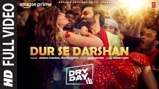 Dur Se Darshan - Dry Day Ft. Sunidhi Chauhan