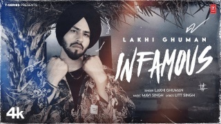 Infamous - Lakhi Ghuman